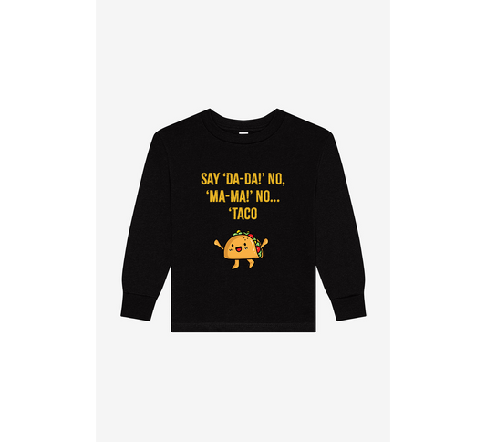 Taco! Toddler Long Sleeve