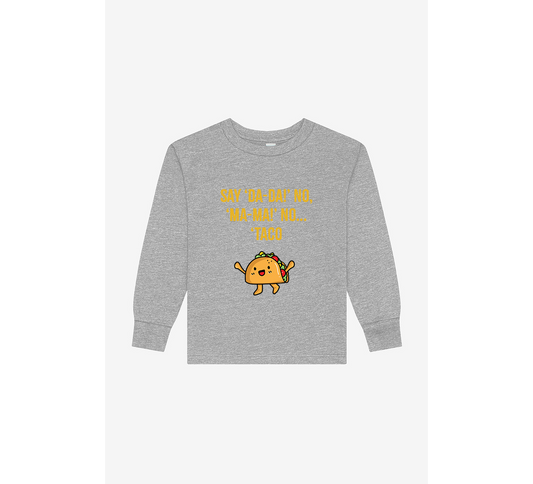 Taco! Toddler Long Sleeve